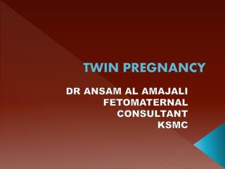 TWIN PREGNANCY