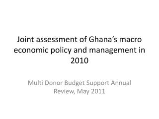 Joint assessment of Ghana’s macro economic policy and management in 2010