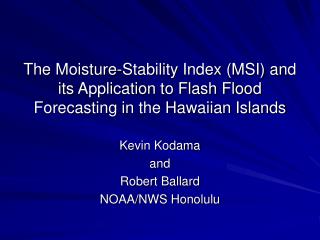 Kevin Kodama and Robert Ballard NOAA/NWS Honolulu