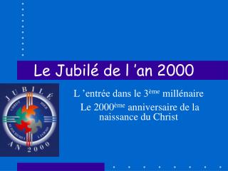 Le Jubilé de l ’an 2000
