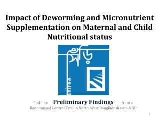 Impact of Deworming and Micronutrient Supplementation on Maternal and Child Nutritional status