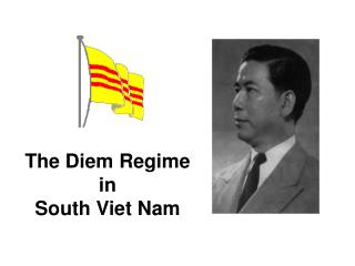 The Diem Regime in South Viet Nam