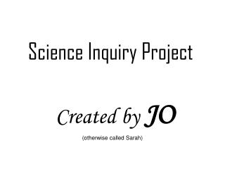 Science Inquiry Project
