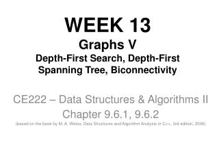 WEEK 13 Graphs V Depth-First Search, Depth-First Spanning Tree, Biconnectivity