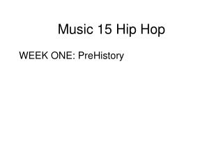 Music 15 Hip Hop