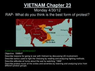 VIETNAM Chapter 23 Monday 4/30/12 RAP- What do you think is the best form of protest?