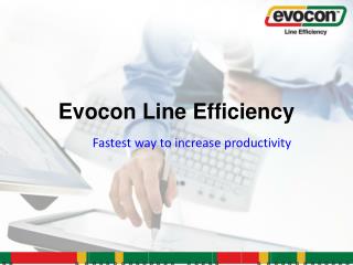 Evocon Line Efficiency
