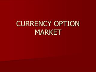 CURRENCY OPTION MARKET