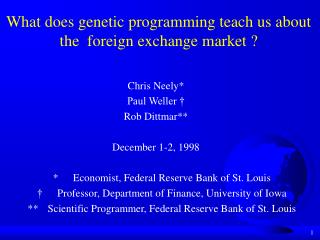 What does genetic programming teach us about the foreign exchange market ?