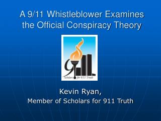 A 9/11 Whistleblower Examines the Official Conspiracy Theory