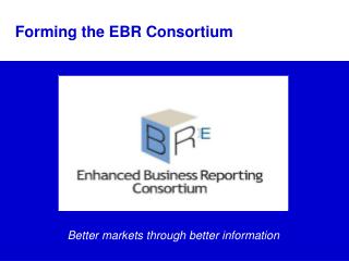 Forming the EBR Consortium