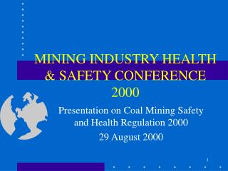 MINING INDUSTRY HEALTH &amp; SAFETY CONFERENCE 2000