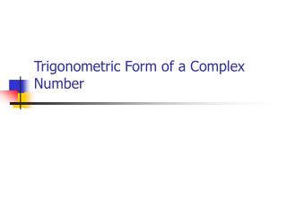 Trigonometric Form of a Complex Number