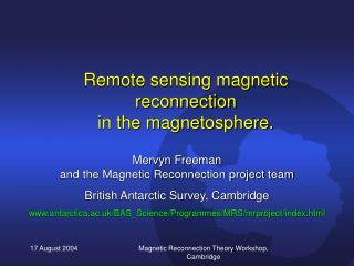 Remote sensing magnetic reconnection in the magnetosphere.
