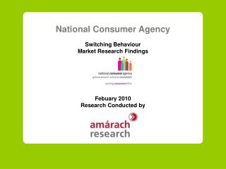National Consumer Agency Switching Behaviour Market Research Findings Febuary 20 10
