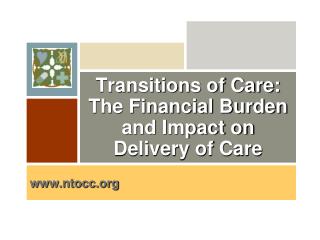 Transitions of Care: The Financial Burden and Impact on Delivery of Care