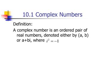 10.1 Complex Numbers