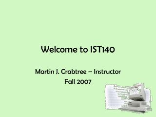 Welcome to IST140