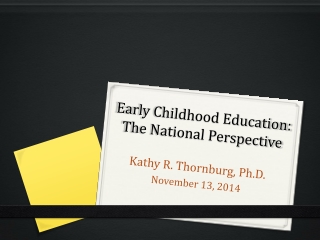 Early Childhood Education: The National Perspective