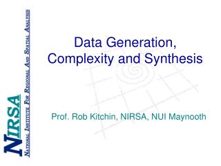 Data Generation, Complexity and Synthesis