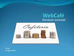 WebCaf