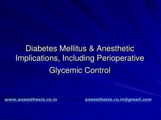 Diabetes Mellitus & Anesthetic Implications, Including Perioperative Glycemic Control