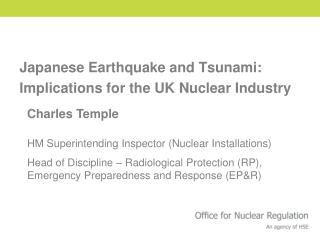 Japanese Earthquake and Tsunami: Implications for the UK Nuclear Industry