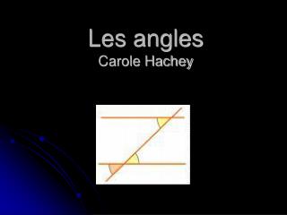 Les angles Carole Hachey