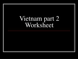 Vietnam part 2 Worksheet