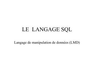 LE LANGAGE SQL