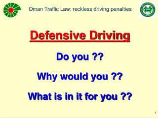 Defensive Driving Do you ?? Why would you ?? What is in it for you ??