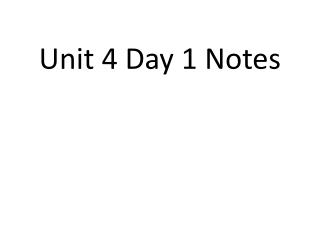 Unit 4 Day 1 Notes