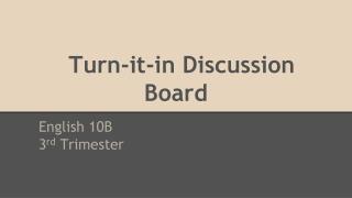 Turn-it-in Discussion Board