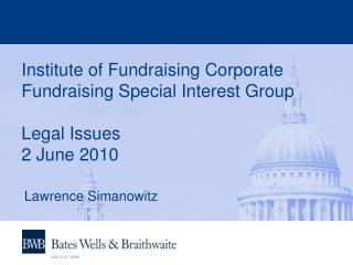 Institute of Fundraising Corporate Fundraising Special Interest Group Legal Issues 2 June 2010