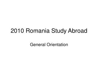 2010 Romania Study Abroad