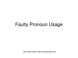 Faulty Pronoun Usage