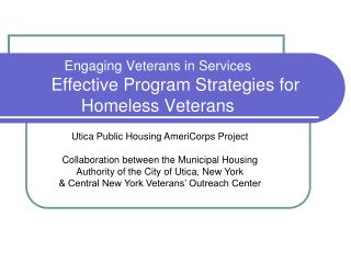 Engaging Veterans in Services Effective Program Strategies for Homeless Veterans