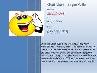 Chad Muse – Logan Wilke Presents Shout-Out To Misty Nicholson Date 05/29/2013