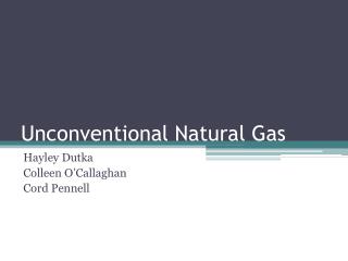 Unconventional Natural Gas