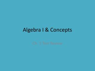 Algebra I &amp; Concepts