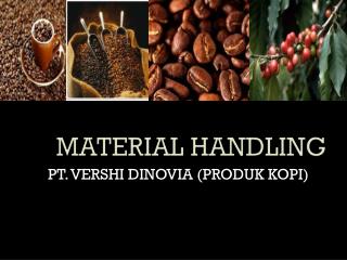 MATERIAL HANDLING