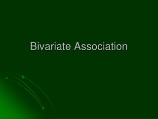Bivariate Association