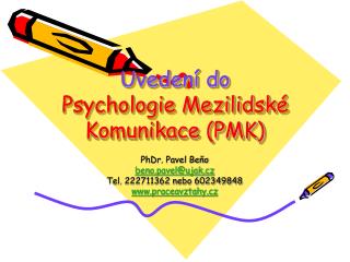 Uvedení do Psychologie Mezilidské Komunikace (PMK)