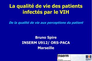 La qualité de vie des patients infectés par le VIH De la qualité de vie aux perceptions du patient