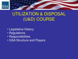 UTILIZATION & DISPOSAL (U&D) COURSE