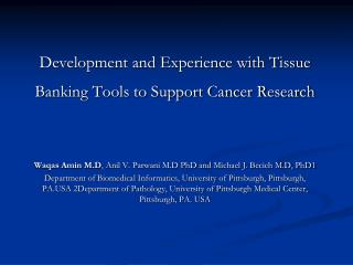 Development and Experience with Tissue Banking Tools to Support Cancer Research