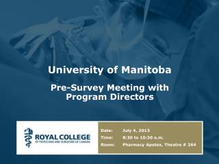 University of Manitoba Pre-Survey Meeting with Program Directors