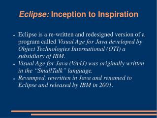 Eclipse: Inception to Inspiration