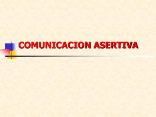 COMUNICACION ASERTIVA