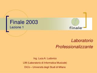 Finale 2003 Lezione 1